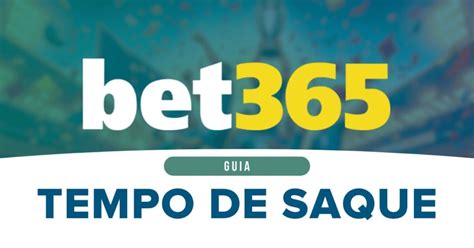 saque bet365 demora quanto tempo